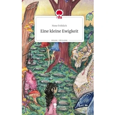 Abbildung von Eine kleine Ewigkeit. Life is a Story story.one
