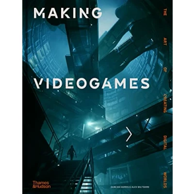 Abbildung von Making Videogames: The Art of Creating Digital Worlds