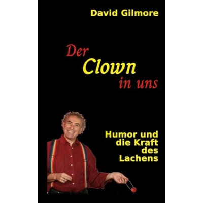 Abbildung von Der Clown in uns: Humor und die Kraft des Lachens