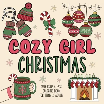 Abbildung von Cozy Girl Christmas Coloring Book: Cute Bold and Easy Holiday Designs A Perfect Stocking Stuffer for Teens Adults