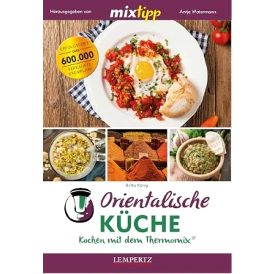 Abbildung von mixtipp: Orientalische Küche: Kochen mit dem Thermomix®