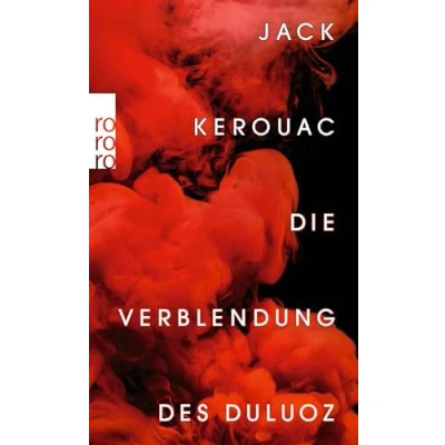 Abbildung von Die Verblendung des Duluoz: Eine abenteuerliche Erziehung 1935 1946