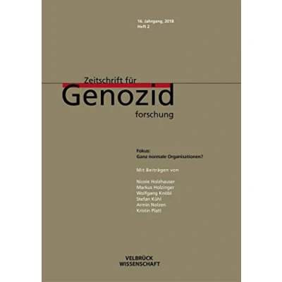 Abbildung von Ganz normale Organisationen?: Zeitschrift für Genozidforschung (Zeitschrift / 16. Jahrgang 2018): Fokus: Organisationen?