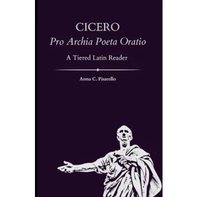 Abbildung von Cicero. Pro Archia Poeta Oratio: A Tiered Latin Reader