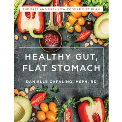 Abbildung von Healthy Gut, Flat Stomach: The Fast and Easy Low Fodmap Diet Plan