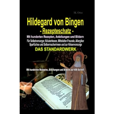 Abbildung von Hildegard von Bingen Rezepteschatz: Mit hunderten Rezepten, Anleitungen und Bildern auf 400 Seiten
