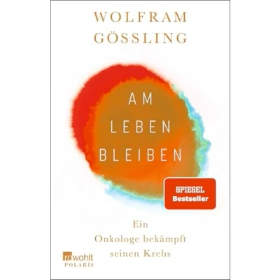 Abbildung von Am Leben bleiben: Ein Onkologe bekämpft seinen Krebs
