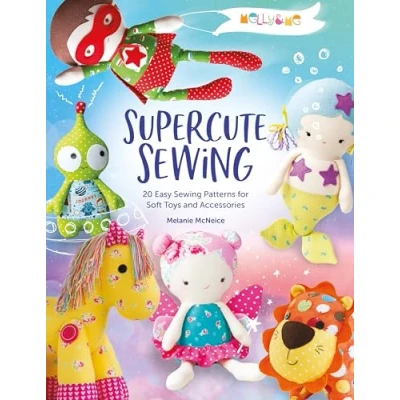 Abbildung von Supercute Sewing: 20 Easy Sewing Patterns for Soft Toys and Accessories
