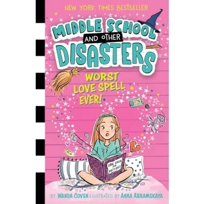 Abbildung von Worst Love Spell Ever! (Middle School and Other Disasters, Band 2)