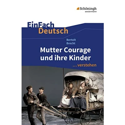 Abbildung von EinFach Deutsch ...verstehen. Interpretationshilfen: ...verstehen: Bertolt Brecht: Mutter Courage und ihre Kinder
