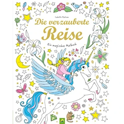 Abbildung von Die verzauberte Reise: Ein magisches Malbuch für Kinder ab 5 Jahren