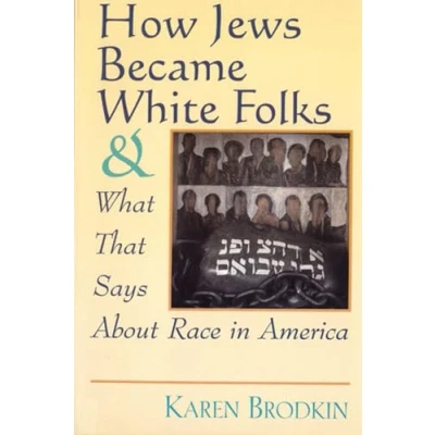 Abbildung von How Jews Became White Folks and What That Says About Race in America
