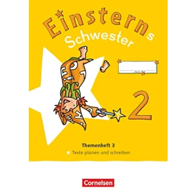 Abbildung von Einsterns Schwester Sprache und Lesen Neubearbeitung 2022 2. Schuljahr: Themenheft 3 Texte verfassen Verbrauchsmaterial
