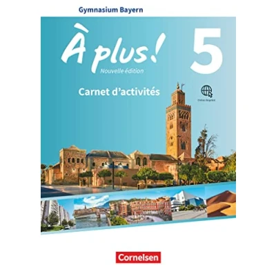 Abbildung von À plus ! Französisch als 1. und 2. Fremdsprache Bayern Ausgabe 2017 Band 5: Carnet d&#039;activités mit Audios Videos online