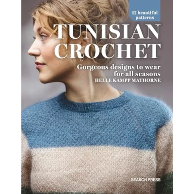 Abbildung von Tunisian Crochet: Gorgeous Designs to Wear for All Seasons,17 Beautiful Patterns