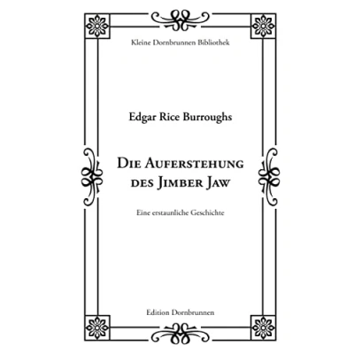 Abbildung von Die Auferstehung des Jimber Jaw: Eine erstaunliche Geschichte (Kleine Dornbrunnen Bibliothek)