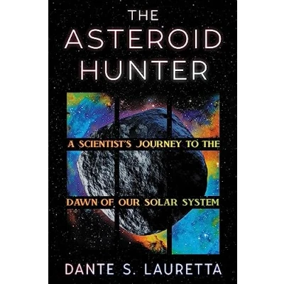 Abbildung von the Asteroid Hunter: A Scientist’s Journey to Dawn of our Solar System