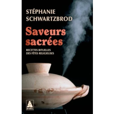 Abbildung von Saveurs sacrées: Recettes rituelles des fêtes relgieuses