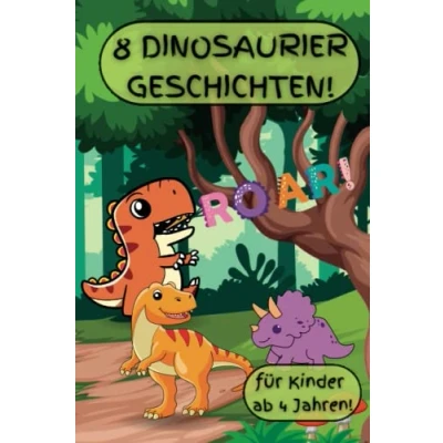 Abbildung von Dinosaurier Geschichten für Kinder!: 8 spannende Geschichten!