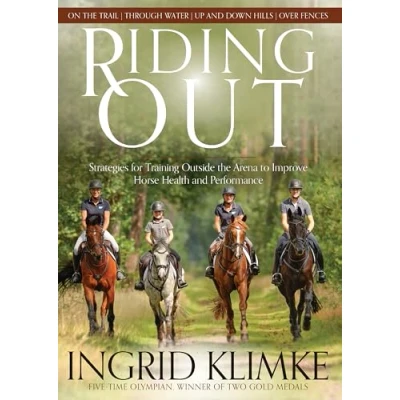 Abbildung von Riding Out: Strategies for Training Outside the Arena to Improve Horse Health and Performance