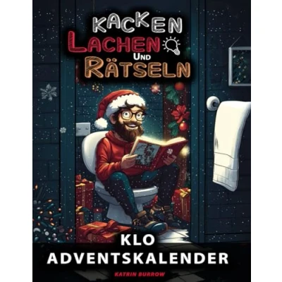 Abbildung von Kacken, Lachen und Rätseln Der Klo Adventskalender: 24 Tage voller Humor, Rätselspaß Fun Facts Das Geschenk für Männer, Frauen Menschen mit Witz.
