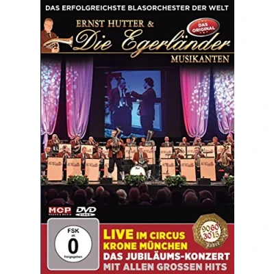 Abbildung von Ernst Hutter &amp; die Egerländer Musikanten Live im Circus Krone München Das Jubiläumskonzert mit allen großen Hits