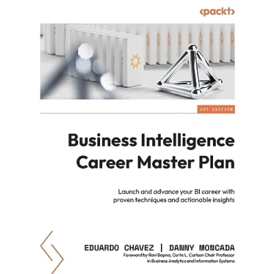 Abbildung von Business Intelligence career Master Plan: Launch and advance your BI with proven techniques actionable insights