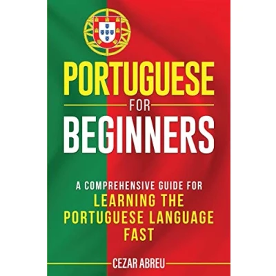 Abbildung von Portuguese for Beginners: A Comprehensive Guide Learning the Language Fast