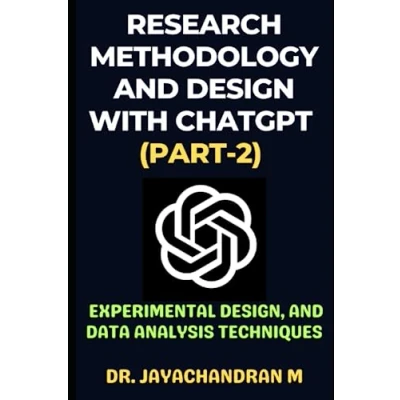 Abbildung von Research Methodology and design with ChatGPT (Part 2): Guidance on experimental data analysis techniques (ChatGPT for Research, Band 2)