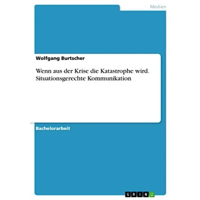 Abbildung von Wenn aus der Krise die Katastrophe wird. Situationsgerechte Kommunikation