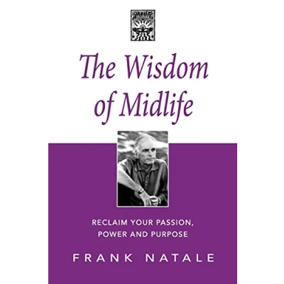 Abbildung von The Wisdom of Midlife: Reclaim Your Passion, Power and Purpose