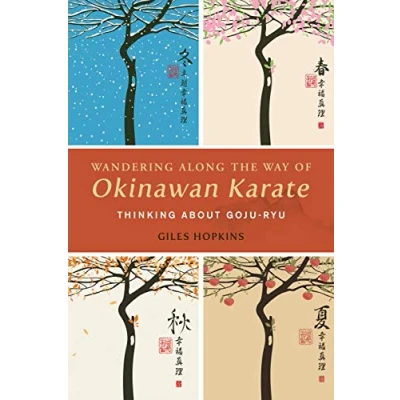 Abbildung von Wandering Along the Way of Okinawan Karate: Thinking about Goju Ryu