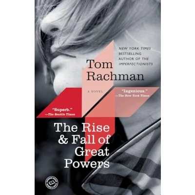 Abbildung von The Rise &amp; Fall of Great Powers: A Novel