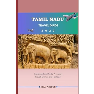 Abbildung von Tamil NADU Travel GUIDE 2023: &quot;Exploring Nadu: A Journey through Culture and Heritage&quot; (The Companion)