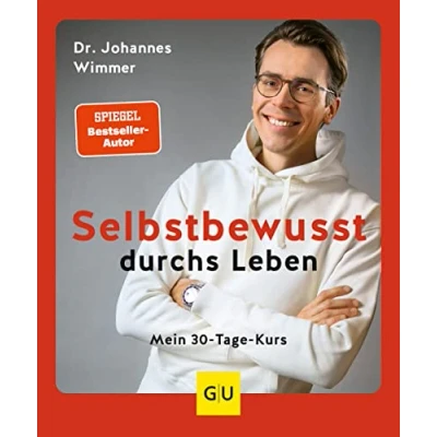 Abbildung von Selbstbewusst durchs Leben: Mein 30 Tage Kurs (GU Ratgeber Gesundheit)
