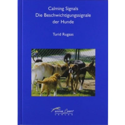 Abbildung von Calming Signals Die Beschwichtigungssignale der Hunde: Beschwichtigssignale Hunde
