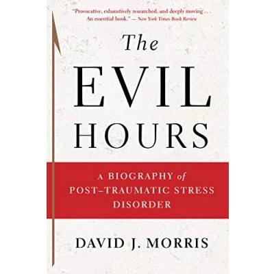 Abbildung von The Evil Hours: A Biography of Post Traumatic Stress Disorder