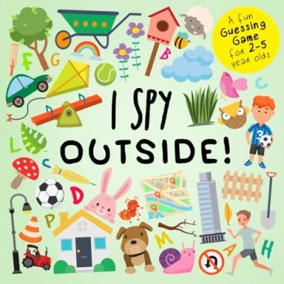 Abbildung von I Spy Outside!: A Fun Guessing Game for 2 5 Year Olds (I Book Collection Kids, Band 21)