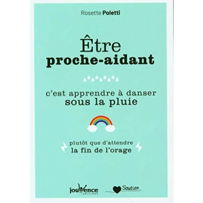Abbildung von Etre proche aidant, c&#039;est apprendre à danser sous la pluie: plutôt que d&#039;attendre fin de l&#039;orage
