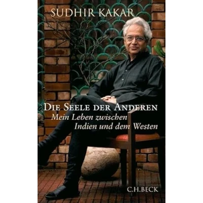 Abbildung von Die Seele der Anderen: Mein Leben zwischen Indien und dem Westen