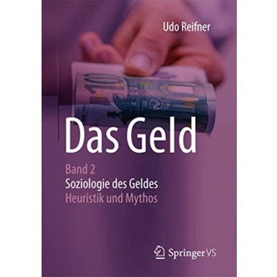 Abbildung von Das Geld: Band 2 Soziologie des Geldes Heuristik und Mythos