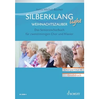 Abbildung von Silberklang light: Weihnachtszauber: Das Seniorenchorbuch für zweistimmigen Chor, Klavier und Altblockflöte ad lib.. zweistimmiger Chor Klavier, Chorpartitur.