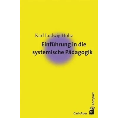 Abbildung von Einführung in die systemische Pädagogik (Carl Auer Compact)