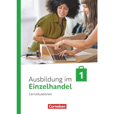 Abbildung von Ausbildung im Einzelhandel Ausgabe 2024 1. Ausbildungsjahr: Arbeitsbuch mit Lernsituationen