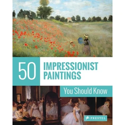 Abbildung von 50 Impressionist Paintings You Should Know (50 Know)
