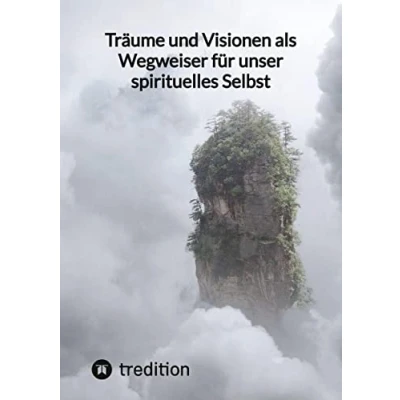 Abbildung von Träume und Visionen als Wegweiser für unser spirituelles Selbst