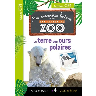 Abbildung von Mes premières Lectures Une SAISON au ZOO CE1 La terre des ours polaires: Niveau