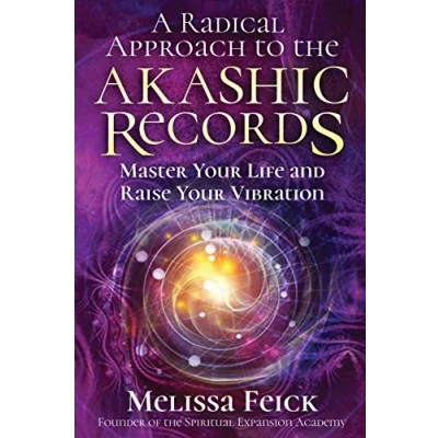 Abbildung von A Radical Approach to the Akashic Records: Master Your Life and Raise Vibration