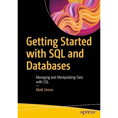 Abbildung von Getting Started with SQL and Databases: Managing Manipulating Data