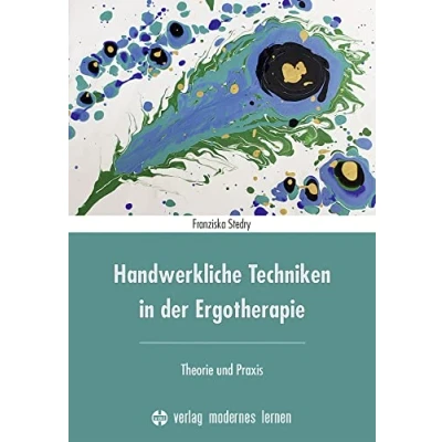 Abbildung von Handwerkliche Techniken in der Ergotherapie: Theorie und Praxis